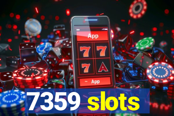 7359 slots